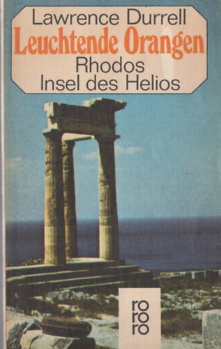 Lawrence Durrel - Leuchtende Orangen (Rhodos Insel des Helios)