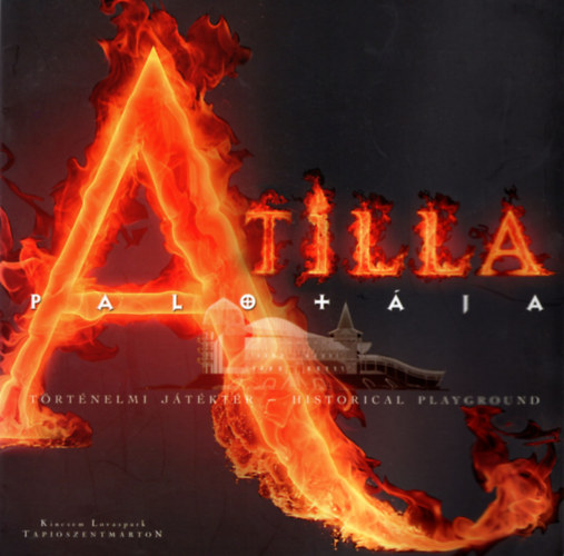 De�k Judit - Attila  palot�ja- T�rt�nelmi j�t�kt�r