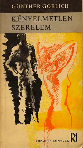 G�nther G�rlich - K�nyelmetlen szerelem