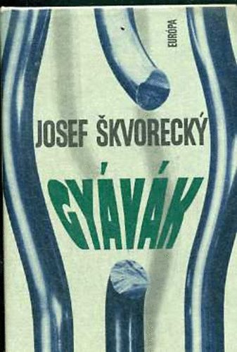 Josef Skvorecky - Gyávák