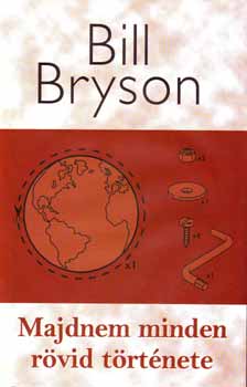 Bill Bryson - Majdnem minden rvid trtnete