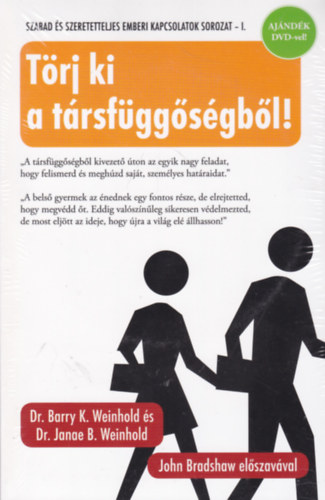 Dr. Barry K. Weinhold Janae B. Weinhold - Törj ki a társfüggőségből!