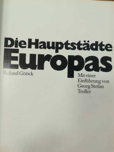Roland Gck - Die Hauptstdte Europas - Mit einer Einfhrung von Georg Stefan Troller