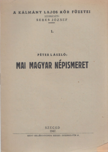 Pter Lszl - Mai magyar npismeret (A Klmn Lajos Kr Fzetei 1.)