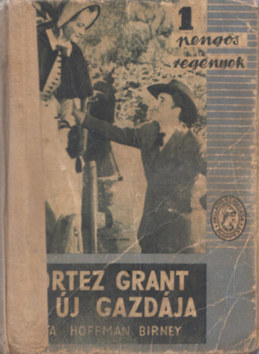 Hoffman Birney - Cortez Grant j gazdja (1 Pengs Regnyek)