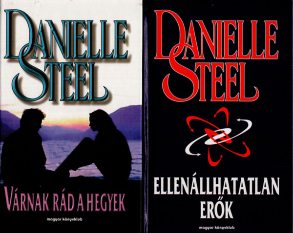 Danielle Steel - 2 db Danielle Steel knyv  ( Vrnak rd a hegyek + Ellenllhatatlan erk )