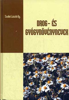Dr. Szab� L�szl� - Drog- �s gy�gyn�v�nyek