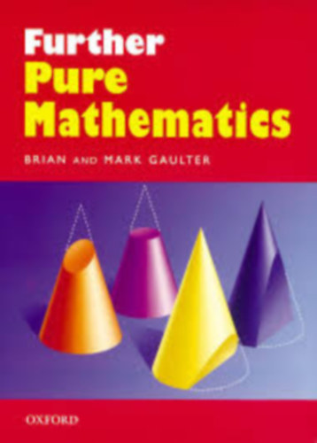 Mark and Brian Gaulter - Further Pure Mathematics
