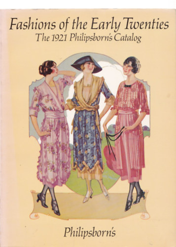 Fashions of the early twenties- The1921 Philipsborn's Catalog