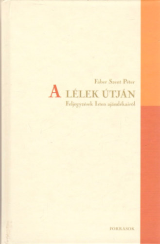 F�ber Szent P�ter - A l�lek �tj�n