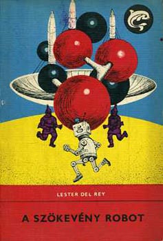 Ester Del Rey - A szökevény robot (Delfin könyvek)