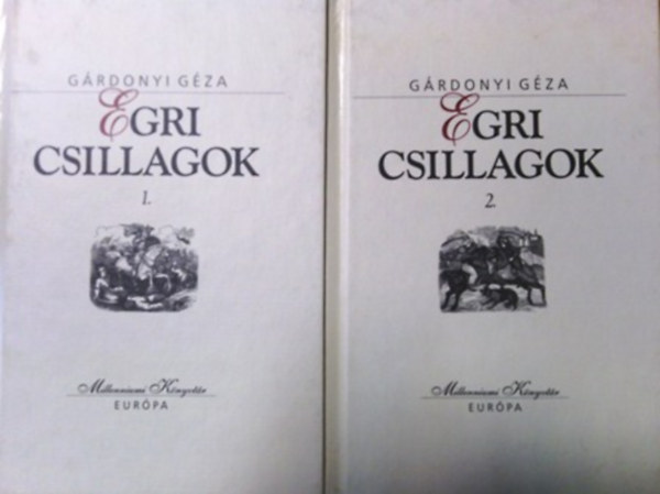 Gárdonyi Géza - Egri csillagok I-II.