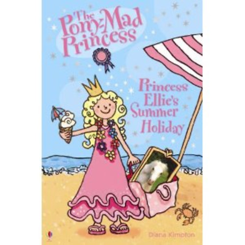 Diana Kimpton - The Pony-Mad Princess-Princess Ellie's Summer Holiday
