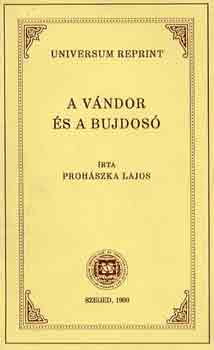 Prohszka Lajos - A vndor s a bjdos