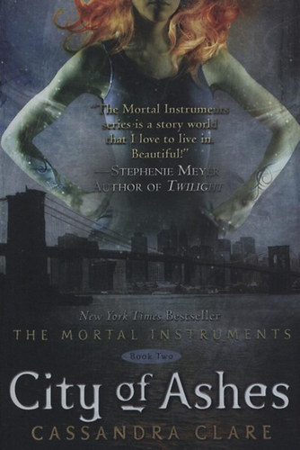 Cassandra Clare - City of Ashes (The Mortal Instruments 2.)