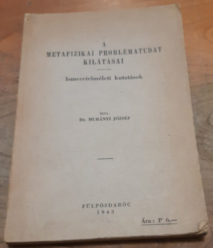 Dr. Murányi József - A metafizikai problématudat kilátásai