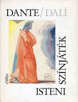Dante Alighieri - Isteni sznjtk (Salvador Dal festmnyeivel)