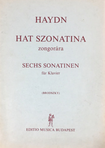 Haydn - Hat szonatina zongor�ra - Sechs Sonatinen f�r Klavier