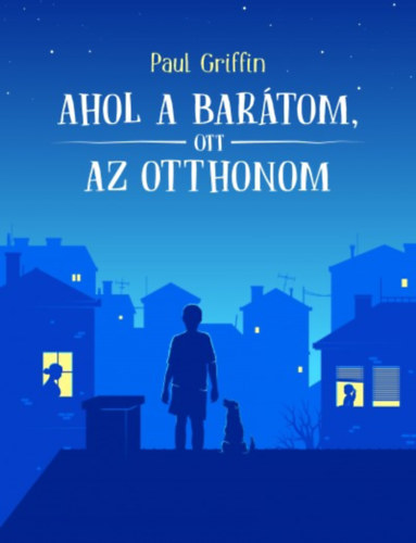 Paul Griffin - Ahol a bartom, ott az otthonom