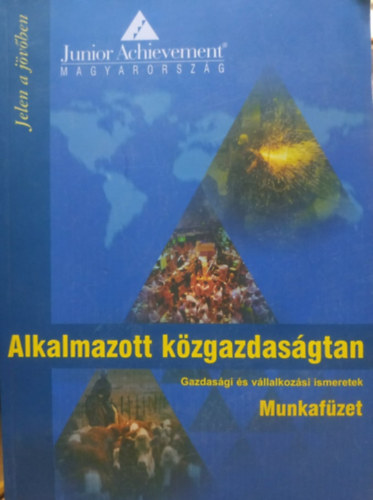 J�vorszky Iv�n  (szerk.) - Alkalmazott k�zgazdas�gtan - munkaf�zet
