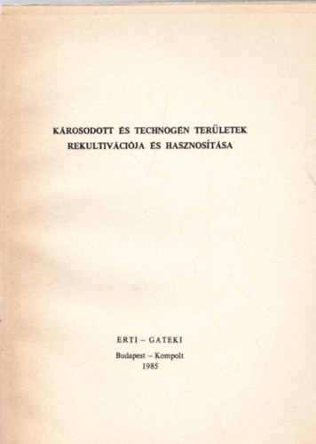 K�rosodott �s technog�n ter�letek rekultiv�ci�ja �s hasznos�t�sa