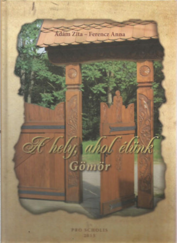 �d�m Zita- Ferencz Anna - A hely, ahol �l�nk- G�m�r