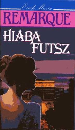 Erich Maria Remarque - Hi�ba futsz
