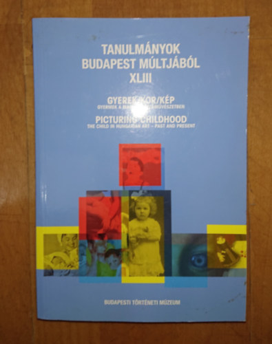 Tanulmnyok Budapest mltjbl XLII - Gyerek/kor/kp