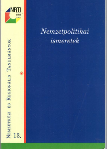 Szakcs Ildik Rka - Nemzetpolitikai ismeretek - Nemzetkzi s Regionlis Tanulmnyok 13.