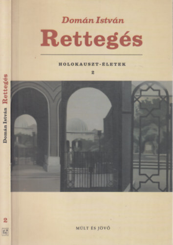 Dom�n Istv�n - Retteg�s (Holokauszt-�letek 2.)