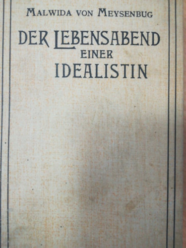 Malwida von Meysenbug - Der Lebensabend einer idealistin