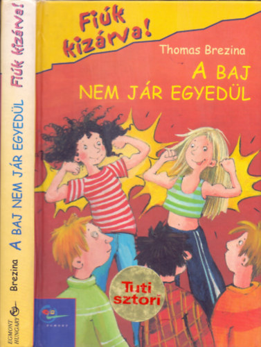 Thomas Brezina - A baj nem j�r egyed�l