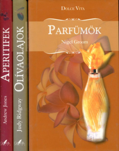 Nigel Groom - Judy Ridgway - Andrew Jones - Dolce Vita sorozat - 3 ktet (Olivaolajok-Parfmk-Aperitifek)