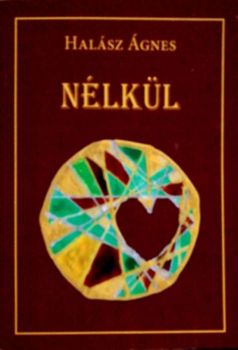 Hal�sz �gnes - N�lk�l