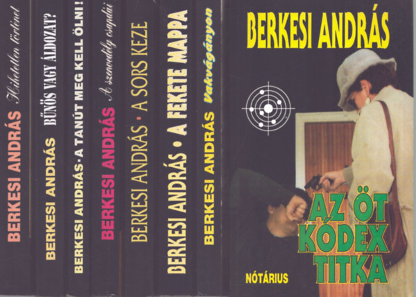 Berkesi Andrs - 8 db Berkes Andrs ktet: A fekete mappa + A szenvedly csapdi + A sors keze + Vakvgnyon + Az t kdex titka + A tant meg kell lni! + Bns vagy ldozat? + Hihetetlen trtnet