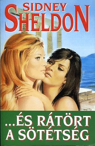 Sidney Sheldon - ...És rátört a sötétség