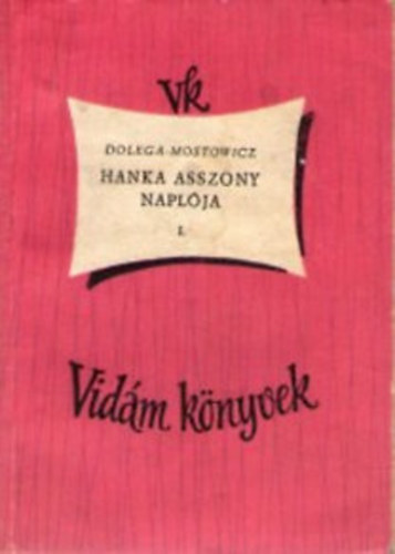Dolega-Mostowicz - Hanka asszony naplja I-II.