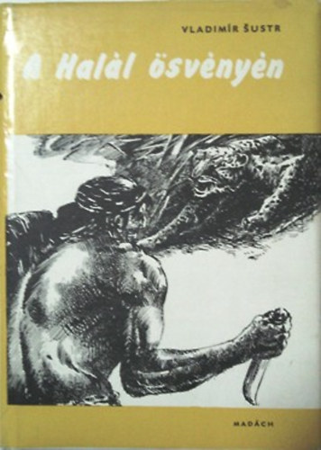 Vladimir Sustr - A hal�l �sv�ny�n