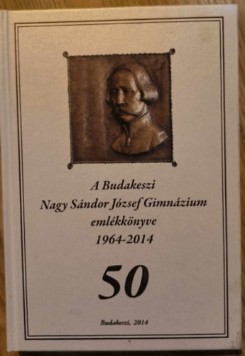 A Budakeszi Nagy Sndor Jzsef Gimnzium emlkknyve 1964-2014 - 50