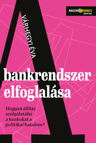 V�rhegyi �va - A bankrendszer elfoglal�sa