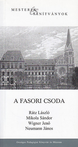 Dobos Krisztina-Gazda István-Kovács László - A fasori csoda