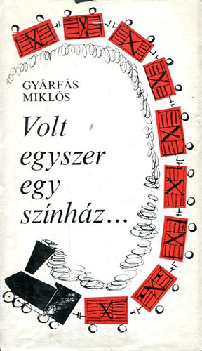 Gy�rf�s Mikl�s - Volt egyszer egy sz�nh�z...