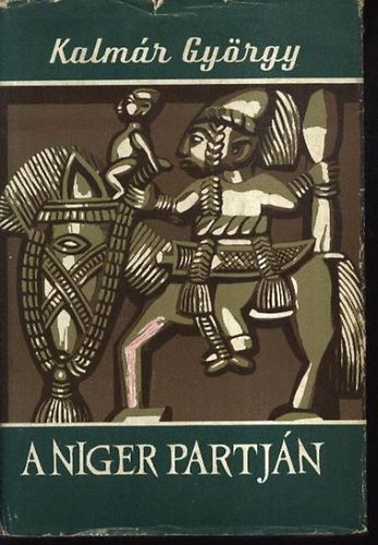 Kalm�r Gy�rgy - A Niger partj�n