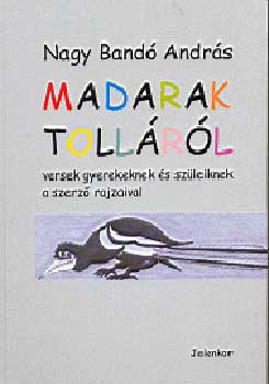 Nagy Band Andrs - Madarak tollrl