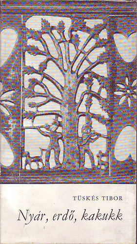 T�sk�s Tibor - Ny�r, erd�, kakukk - Baranyai �tirajzok