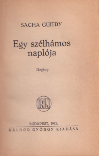 Sacha Guitry - Egy szlhmos naplja