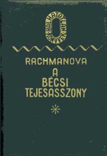 Alexandra Rachmanova - A bcsi tejesasszony
