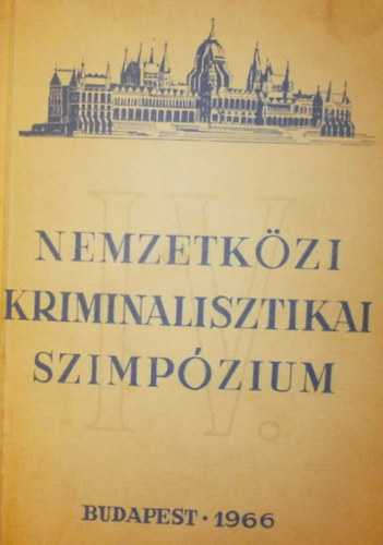 Rózsa Andor (felelős kiadó) - Nemzetközi Kriminilasztikai Szimpózium