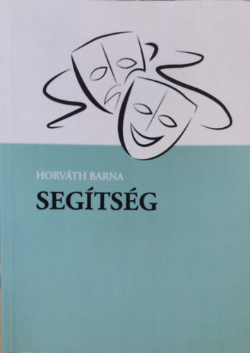 Horv�th Barnab�s D�vid Horv�th Barna - Seg�ts�g - Irodalmi kaleidoszk�p (Horv�th Barna �letm�sorozata 9.)