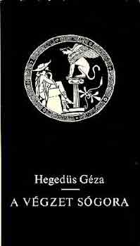 Heged�s G�za - A v�gzet s�gora